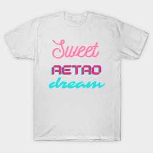 Sweet Retro Dream T-Shirt